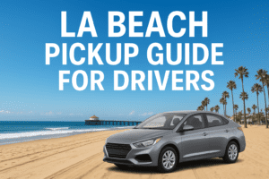 LA Beach Pickup Guide for Drivers